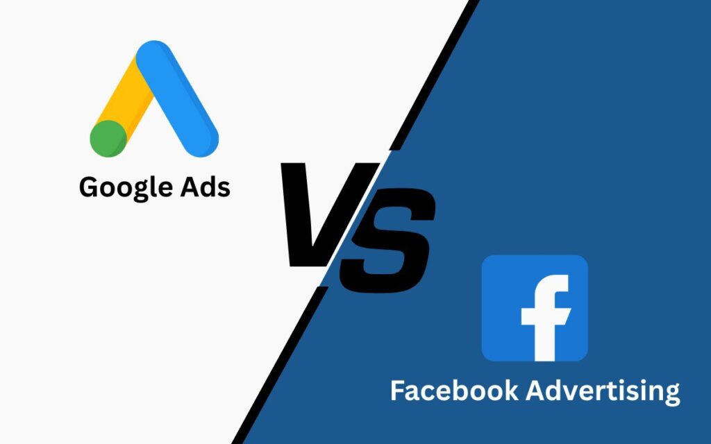 Google vs. Facebook Advertising