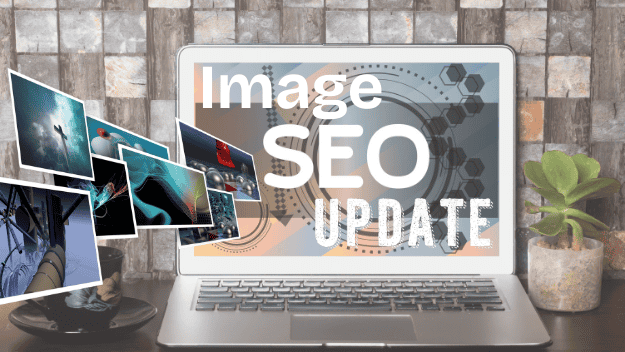 Image SEO google Update