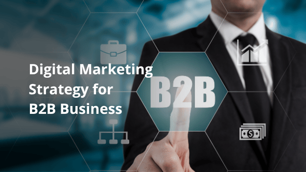 Digital Marketing Strategy for B2B Business