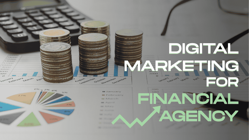 Digital Marketing for Financial Agency