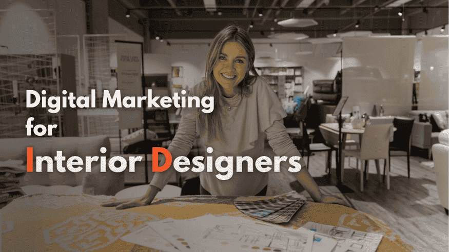 Digital Marketing for Interior Designer