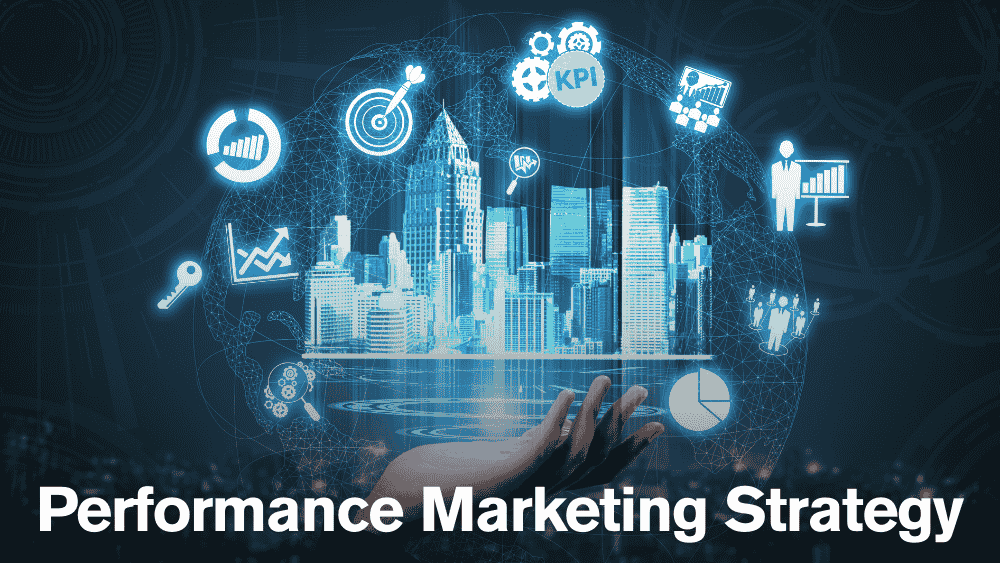 Performance Marketing Strategy