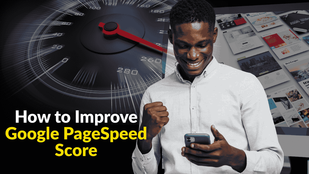 How to Improve Google PageSpeed Score