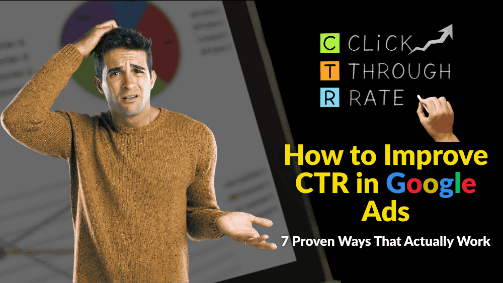 How to Improve CTR in Google Ads